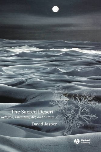 The Sacred Desert: Religion, Literature, Art, and Culture Jasper Paperback