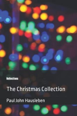 Reflections: The Christmas Collection Paul John Hausleben New Bo