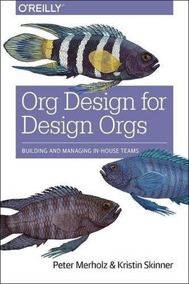 Peter Merholz Kristin Skinner Org Design for Design Orgs (Paperback)
