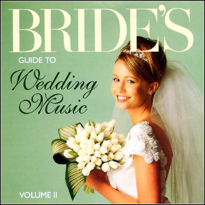 BRIDE'S GUIDE TO WEDDING MUSIC, VOLUME II - Various Artists (1998