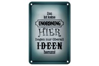 Blechschild Spruch 12X18 Cm Hier Keine Unordnung Nur Ideen Deko Schild
