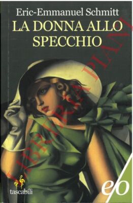 SCHMITT Éric Emmanuel -  La donna allo specchio.
