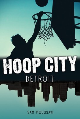 Detroit (Hoop City, 2) by Moussavi