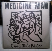 Medicine Man, Cead Mile Failte ~ 1993 Thrashing Mad 7" EP +PS