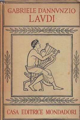 D'Annunzio, Gab..LAUDI DEL SKY DEL SEE DELLA TERRA E DEGLI HEROI