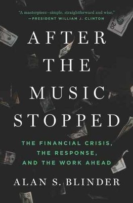 After the Music Stopped: The - Hardcover, by Blinder Alan S. - Very Good b
