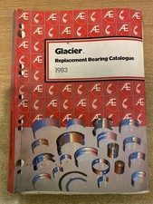 Glacier Bearings Catalogue 1983 Lorry’s Cars, Tractors Engines, Plant Trucks