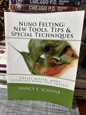 Nuno Felting: New Tools, Tips and Special Techniques : Create Better, More...