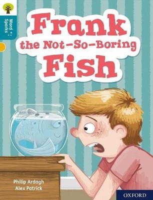 Philip Ardagh Oxford Reading Tree Word Sparks: Level 9: Frank the  (Taschenbuch)