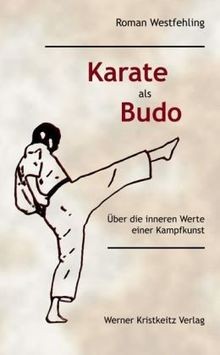 Karate als Budo: Über die inneren Werte einer Kampfkunst... | Buch | Zustand gut