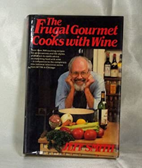 The Frugal Gourmet Cooks with Wine Hardcover Jeff Smith