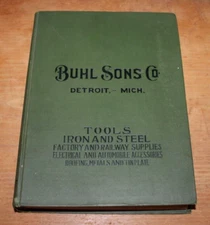 Original 1924 Buhl Sons Co catalog Detroit Michigan, tools railroad dynamite axe