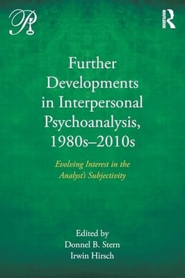 Further Developments in Interpersonal Psychoanalysis, 1980s-2010s: Evolving Int