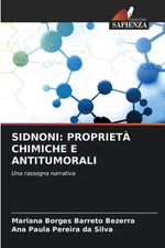 Sidnoni: Propriet? Chimiche E Antitumorali by Mariana Borges Barreto Bezerra Pap