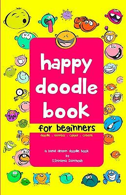 Happy Doodle Book: doodle express color create By S Srirama Santhosh - New Co...