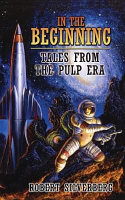In the Beginning: Tales from the Pulp Era
