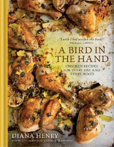Diana Henry A Bird in the Hand (Copertina rigida)