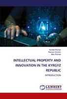Intellectual Property AND Innovation IN THE Kyrgyz Republic Introduction Buch
