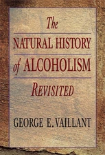 The Natural History of Alcoholism Revisited - paperback Vaillant, George