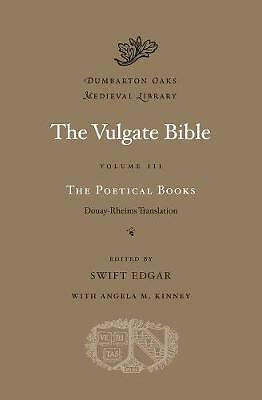 The Vulgate Bible: Volume III: The Poetical Books: Douay-Rheims Translation...
