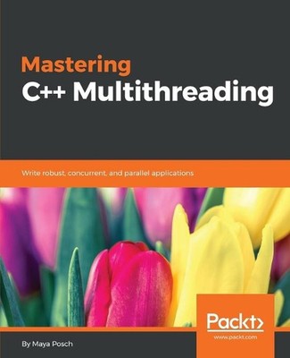 Mastering C++ Multithreading by Maya Posch (English) Paperback Book