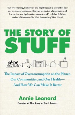 The Story of Stuff | Annie Leonard | englisch