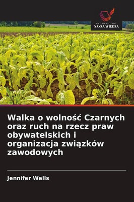 Jennifer Wells | Walka o wolno¿¿ Czarnych oraz ruch na rzecz praw...