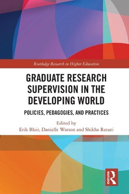 Graduate Research Supervision in the Developing World: Policies, Pedagogies, and