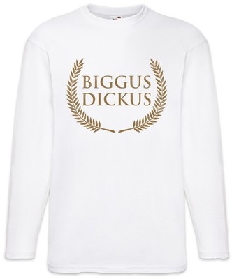 Biggus Dickus Langarm T-Shirt Monty Brian Fun Das Leben Python Life Of Nazareth