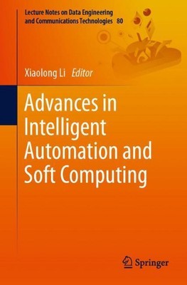 Advances in Intelligent Automation and Soft Computing by Xiaolong Li (English) P