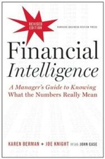 Financial Intelligence, Revised Edition: A Manager's Guide to Knowin - V...
