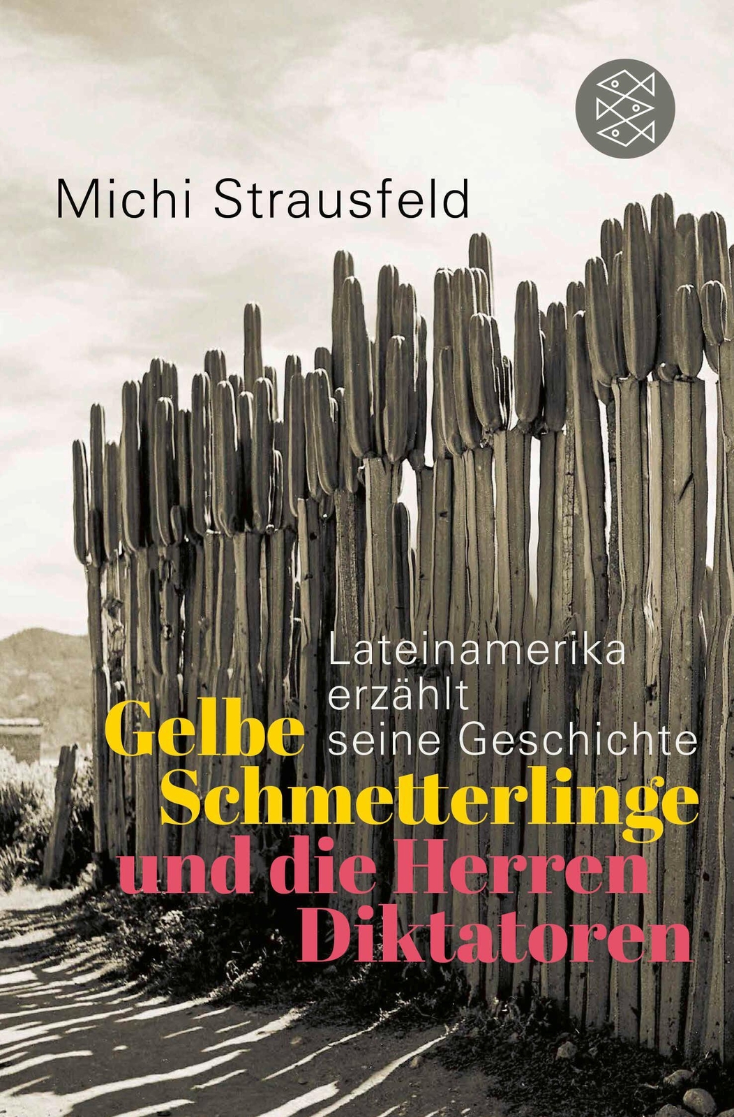 Thumbnail - Gelbe Schmetterlinge Und Die Herren Diktatoren | Michi Strausfeld |