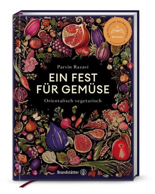 Ein Fest für Gemüse | Parvin Razavi | Orientalisch vegetarisch | Buch | 240 S.