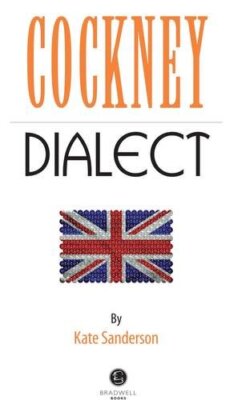 Cockney Dialect: A Selection of Words... By , Paperback,New