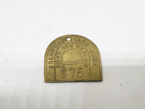 ANTIQUE VICTORIAN $75 HOLLOWOOD STAGE LINE RAILWAY GOOD FOR RETURN TOKEN COIN