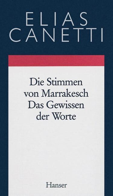 Gesammelte Werke 06. Die Stimmen Von Marrakesch / Das Gewissen Der