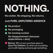 🚫 NOTHING – Literally Nothing. You Get Nothing