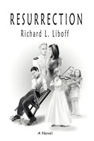 Richard L. Liboff | Resurrection | Taschenbuch | Englisch (2007) | Iuniverse