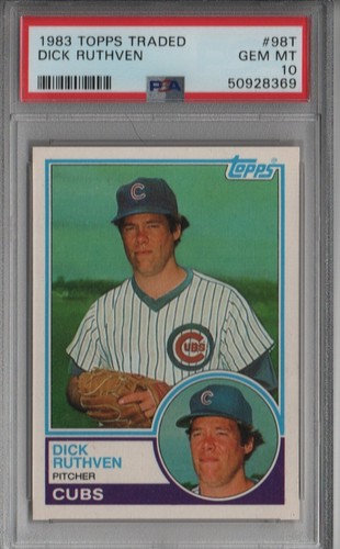 1983 Topps Traded #98T Dick Ruthven PSA 10 RARE CUBS PHILLIES POP 22