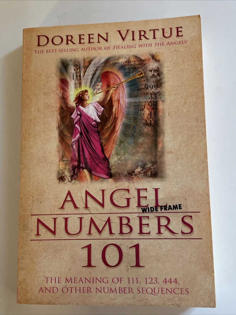 ANGEL NUMBERS 101: The Meaning of 11, 123, 444 Doreen Virtue