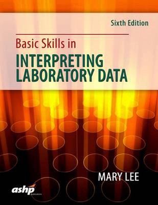 Basic Skills in Interpreting Laboratory Data by Mary Lee (English) Paperback Boo