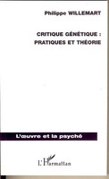 Philippe Willemart | Critique GéNéTique : Pratiques et ThéOrie | Taschenbuch