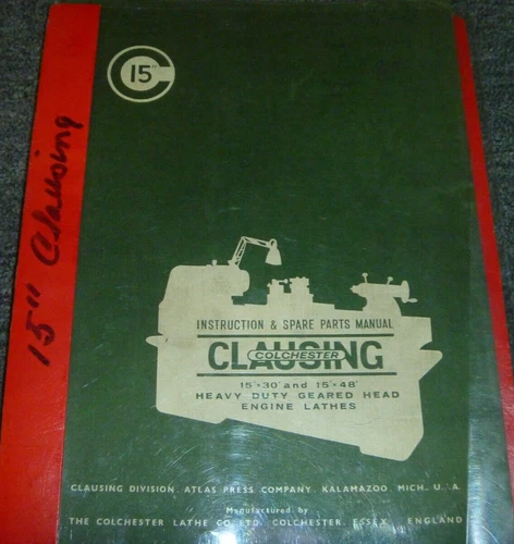 Clausing Colchester 15" x 48" HD Engine Lathe Parts Catalog & Instruction Manual