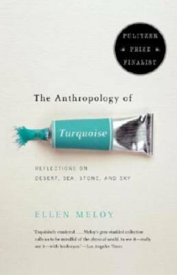 #ad The Anthropology of Turquoise: Reflections on Desert Sea Stone and Sky GOOD $6.64