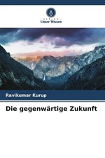 Ravikumar Kurup | Die gegenwärtige Zukunft |...