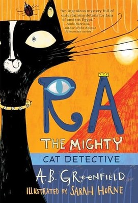 Ra the Mighty: Cat Detective by A B Greenfield 9780823444380 NEW