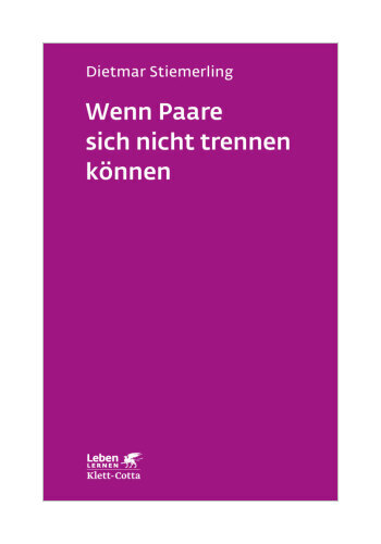 Thumbnail - Wenn Paare Sich Nicht Trennen Können (leben Lernen, Bd. 184)