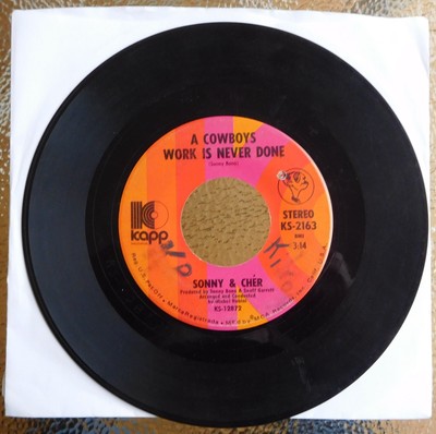 Sonny & Cher 45 RPM Record-A Cowboy's Work Is Never Done