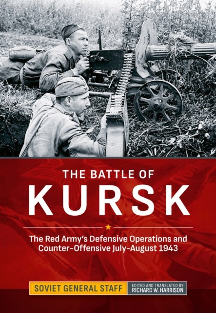 The Battle of Kursk by Soviet General Staff (Hardback Book)