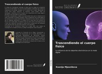 Ksenija Mjasnikova | Trascendiendo El Cuerpo FíSico | Taschenbuch | Spanisch